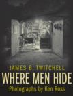 Image for Where men hide
