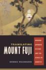 Image for Translating Mount Fuji: modern Japanese fiction and the ethics of identity