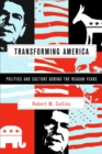 Image for Transforming America: politics and culture in the Reagan years