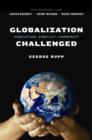 Image for Globalization challenged: conviction, conflict, community