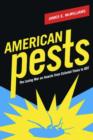 Image for American pests: the losing war on insects from colonial times to DDT