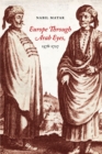 Image for Europe through Arab eyes, 1578-1727