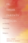 Image for In their parents&#39; voices: reflections on raising transracial adoptees