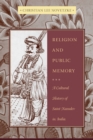 Image for Religion and public memory: a cultural history of Saint Namdev in India