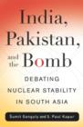 Image for India, Pakistan, and the bomb: debating nuclear stability in South Asia