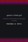 Image for Against a Hindu god: Buddhist philosophy of religion in India