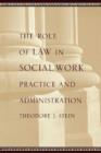 Image for The role of law in social work practice and administration
