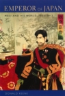 Image for Emperor of Japan: Meiji and his world, 1852-1912