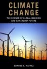 Image for Climate change: the science of global warming and our energy future