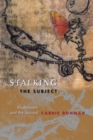 Image for Stalking the subject: modernism and the animal