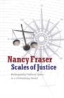 Image for Scales of justice: reimagining political space in a globalizing world