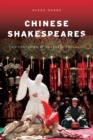Image for Chinese Shakespeares: two centuries of cultural exchange