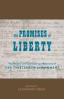 Image for The promises of liberty: the history and contemporary relevance of the Thirteenth Amendment