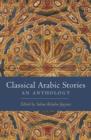 Image for Classical Arabic stories: an anthology