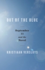 Image for Out of the blue: September 11 and the novel