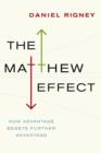 Image for The Matthew effect: how advantage begets further advantage