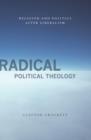Image for Radical Political Theology - Religion and Politics After Liberalism