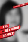 Image for The Rey Chow reader