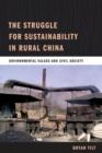 Image for The struggle for sustainability in rural China: environmental values and civil society