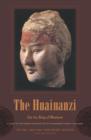 Image for The Huainanzi: a guide to the theory and practice of government in early Han China