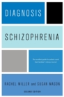 Image for Diagnosis, schizophrenia: a comprehensive resource for consumers, families, and helping professionals