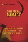 Image for Collateral damage: Sino-Soviet rivalry and the termination of the Sino-Vietnamese alliance