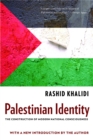 Image for Palestinian identity: the construction of modern national consciousness