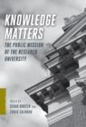 Image for Knowledge matters: the public mission of the research university