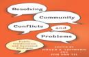 Image for Resolving community conflicts and problems: public deliberation and sustained dialogue