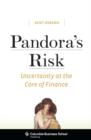 Image for Pandora&#39;s risk: uncertainty at the core of finance