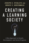 Image for Creating a learning society: a new approach to growth, development, and social progress