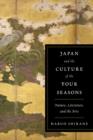 Image for Japan and the culture of the four seasons: nature, literature, and the arts