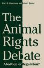 Image for The animal rights debate: abolition or regulation?