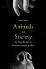 Image for Animals and society: an introduction to human-animal studies
