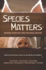 Image for Species matters: humane advocacy and cultural theory
