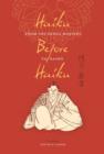 Image for Haiku before haiku: from the renga masters to Basho