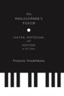 Image for The philosopher&#39;s touch: Sartre, Nietzsche, and Barthes at the piano