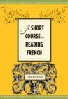 Image for A short course in reading French