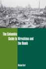 Image for The Columbia guide to Hiroshima and the bomb