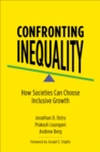 Image for Confronting Inequality: How Societies Can Choose Inclusive Growth