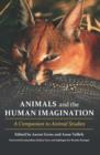 Image for Animals and the human imagination: a companion to animal studies