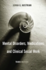 Image for Mental disorders, medications, and clinical social work