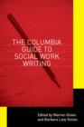 Image for The Columbia guide to social work writing