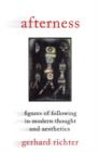Image for Afterness: figures of following in modern thought and aesthetics