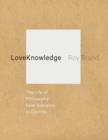 Image for LoveKnowledge: the life of philosophy from Socrates to Derrida