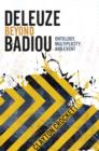 Image for Deleuze beyond Badiou: ontology, multiplicity, and event