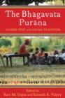 Image for The Bhagavata Purana: sacred text and living tradition