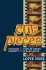 Image for Cut-pieces: celluloid obscenity and popular cinema in Bangladesh