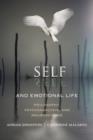 Image for Self and emotional life: philosophy, psychoanalysis, and neuroscience