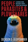 Image for People, parasites, and plowshares: learning from our body&#39;s most terrifying invaders